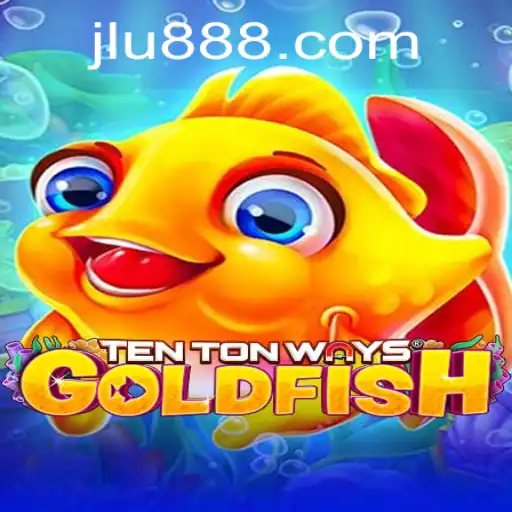 Dive Into the Exciting World of TenTonWaysGoldfish: A Unique Adventure Awaiting with U888